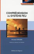 Couverture du livre « Comprehension du systeme feu » de Struski N aux éditions Papyrus