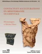 Couverture du livre « Contacts et acculturations en mediterranee occidentale - hommages a michel bats » de Roure Rejane aux éditions Errance