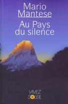 Couverture du livre « Au pays du silence » de Mario Mantese aux éditions Vivez Soleil