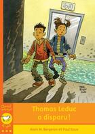Couverture du livre « Thomas Leduc a disparu » de Alain M. Bergeron et Paul Roux aux éditions Bayard Canada