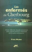 Couverture du livre « Les enfermés de cherbourg » de Yves Murie aux éditions Isoete