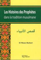Couverture du livre « Les histoires des prophètes dans la tradition musulmane » de El Mouez Bachari aux éditions Les Calligraphes