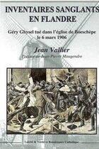 Couverture du livre « Inventaires sanglants en Flandre ; Géry Ghysel tué dans l'église de Boeschèpe le 6 mars 1906 » de Jean Vallier aux éditions Contretemps