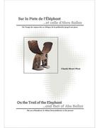 Couverture du livre « Sur la piste de l'éléphant ... et celle d'Abou Ballas » de Claude-Henri Pirat aux éditions Exhibitions International