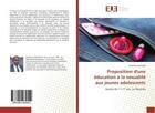 Couverture du livre « Proposition d'une education a la sexualite aux jeunes adolescents » de Gashayija Modeste aux éditions Editions Universitaires Europeennes