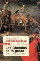 Couverture du livre « Les chemins de la peste ; le rat, la puce et l'homme » de Frederique Audoin-Rouzeau aux éditions Tallandier