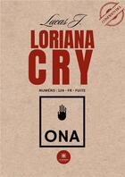 Couverture du livre « Loriana cry » de J. Lucas aux éditions Le Lys Bleu