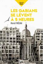 Couverture du livre « Les gabians se lèvent à 5 heures » de Rene Fregni aux éditions Cairn