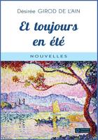 Couverture du livre « Et toujours en été » de Désirée Girod De L'Ain aux éditions Zonaires