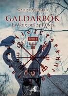 Couverture du livre « Galdarbók la voix des 24 runes t.3 » de Galdar Sechador aux éditions Arcana Sacra