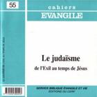 Couverture du livre « Cahiers Evangile numéro 55 Le Judaïsme de l'Exil au temps de Jésus » de Claude Tassin aux éditions Cerf