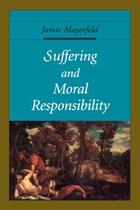 Couverture du livre « Suffering and Moral Responsibility » de Mayerfeld Jamie aux éditions Oxford University Press Usa