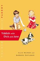 Couverture du livre « Yiddish with Dick and Jane » de Davilman Barbara aux éditions Little Brown And Company