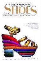 Couverture du livre « Shoes fashion and fantasy » de Colin Mcdowell aux éditions Thames & Hudson