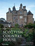 Couverture du livre « The scottish country house (hardback) » de Knox James aux éditions Thames & Hudson