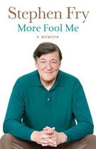 Couverture du livre « More Fool Me » de Stephen Fry aux éditions Michael Joseph