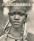 Couverture du livre « Postcards from Africa ; photographers of the colonial era » de Christraud M. Geary aux éditions Mfa