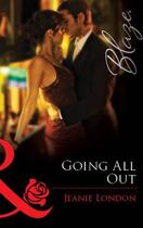 Couverture du livre « Going All Out (Mills & Boon Blaze) » de Jeanie London aux éditions Mills & Boon Series