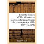 Couverture du livre « L'esprit public au xviiie siecle - etude sur les memoires et les correspondances politiques des cont » de Charles Aubertin aux éditions Hachette Bnf