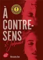 Couverture du livre « À contre-sens Tome 3 : jalousie » de Mercedes Ron aux éditions Le Livre De Poche Jeunesse