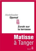 Couverture du livre « Zorah sur la terrasse » de Abdelkader Djemai aux éditions Seuil