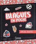 Couverture du livre « Compil blagues en poche special rentree » de Aurore Meyer aux éditions Larousse