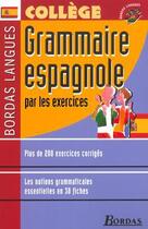 Couverture du livre « Grammaire espagnole par les exercices » de Maite Jegoux aux éditions Bordas