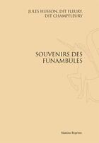 Couverture du livre « Souvenirs des funambules (1859) » de Jules Husson aux éditions Slatkine Reprints