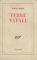 Couverture du livre « Terre natale » de Marcel Arland aux éditions Gallimard