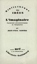 Couverture du livre « L'imaginaire ; psychologie phénoménologique de l'imagination » de Jean-Paul Sartre aux éditions Gallimard