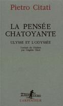 Couverture du livre « La pensee chatoyante ; ulysse et l'odyssee » de Pietro Citati aux éditions Gallimard