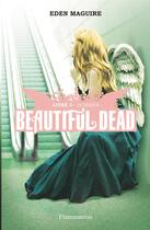 Couverture du livre « Beautiful dead Tome 3 - summer » de Eden Maguire aux éditions Flammarion
