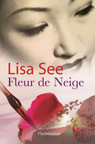 Couverture du livre « Fleur de neige » de Lisa See aux éditions Flammarion