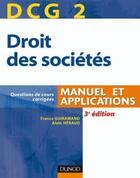 Couverture du livre « DCG 2 ; droit des sociétés ; manuel et applications, questions de cours corrigées (3e édition) » de France Guiramand et Alain Heraud aux éditions Dunod