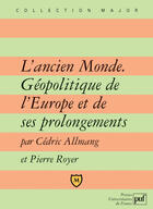 Couverture du livre « L'ancien monde geopolitique de l'europe et ses prolongements » de Pierre Royer aux éditions Belin Education