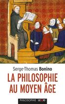 Couverture du livre « La philosophie au Moyen Âge » de Serge-Thomas Bonino aux éditions Lexio