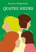 Couverture du livre « Quatre soeurs : compilation » de Malika Ferdjoukh aux éditions Ecole Des Loisirs