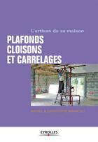 Couverture du livre « Plafonds, cloisons et carrelages » de Christophe Branchu et Michel Branchu aux éditions Eyrolles