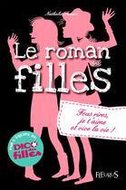 Couverture du livre « Le roman des filles Tome 6 : fous-rires, je t'aime et vive la vie ! » de Nathalie Somers aux éditions Fleurus