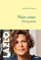 Couverture du livre « Mon coeur bruyant » de Viktor Lazlo aux éditions Grasset