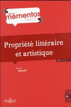 Couverture du livre « Propriété littéraire et artistique (3e édition) » de Pierre Sirinelli aux éditions Dalloz