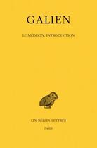 Couverture du livre « Le medecin. introduction » de Galien aux éditions Belles Lettres