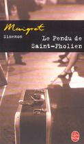 Couverture du livre « Le Pendu de Saint-Pholien » de Georges Simenon aux éditions Le Livre De Poche