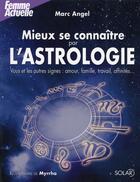 Couverture du livre « Mieux se connaître par l'astrologie » de Marc Angel aux éditions Solar