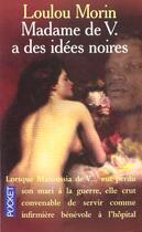 Couverture du livre « Madame De V A Des Idees Noires » de Loulou Morin aux éditions Pocket