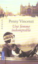 Couverture du livre « Une Femme Indomptable » de Penny Vincenzi aux éditions Pocket