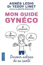 Couverture du livre « Mon guide gynéco » de Agnes Ledig aux éditions Pocket