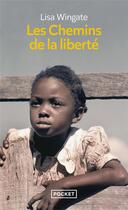 Couverture du livre « Les chemins de la liberté » de Lisa Wingate aux éditions Pocket