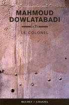 Couverture du livre « Le colonel » de Mahmoud Dowlatabadi aux éditions Buchet Chastel