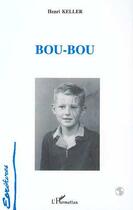Couverture du livre « Bou-bou » de Henri Keller aux éditions Editions L'harmattan
